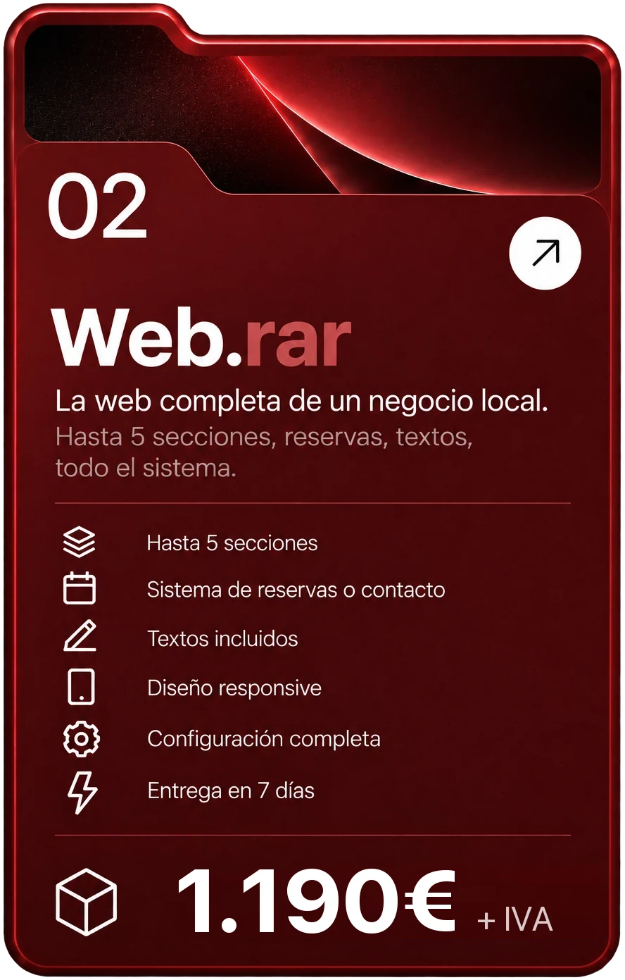 Tarjeta web.rar: 1.190 € + IVA. La web completa de un negocio local. Hasta 5 secciones, sistema de reservas o contacto, textos incluidos, diseño responsive, configuración completa, entrega en 7 días.